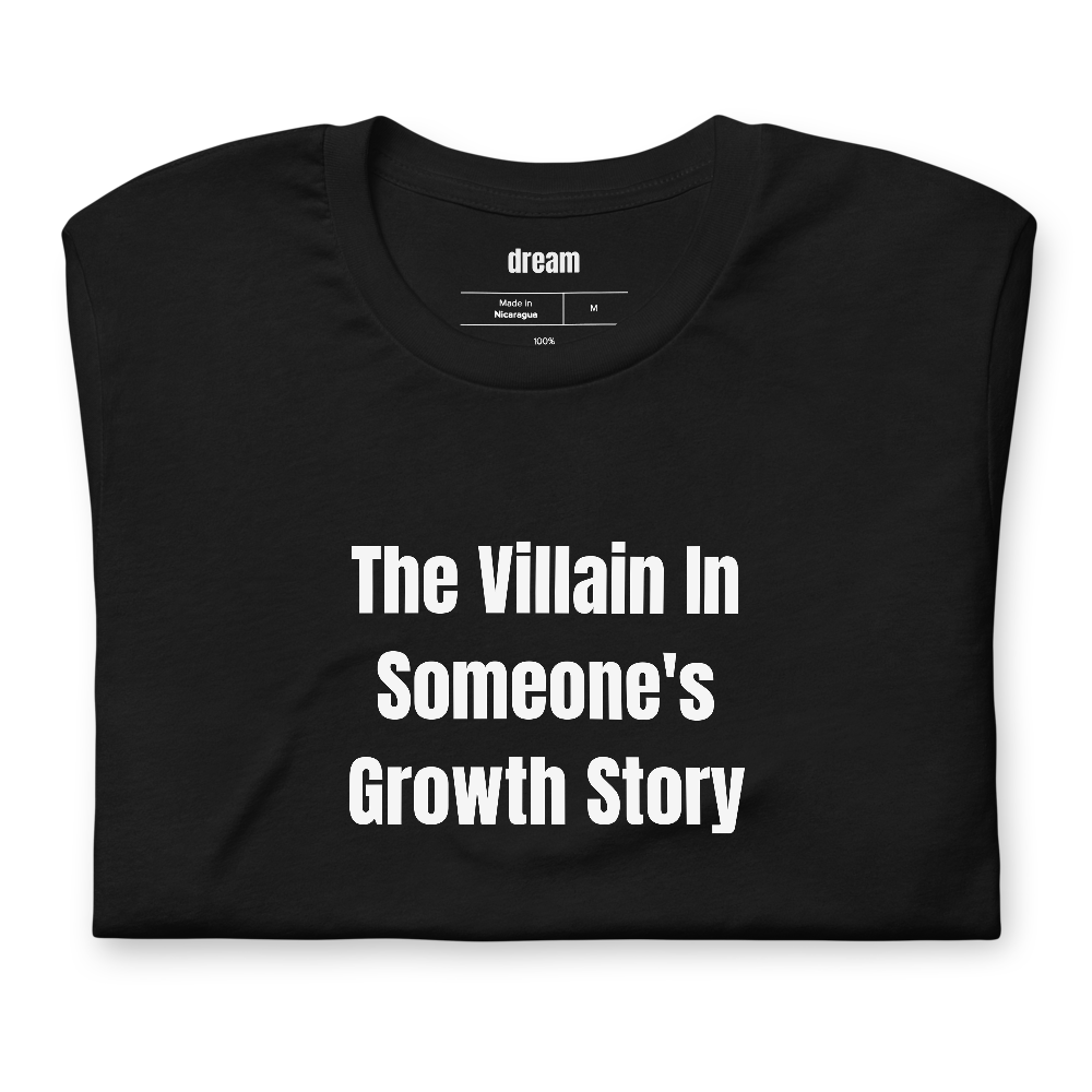 The Villain In Someone's Growth Story