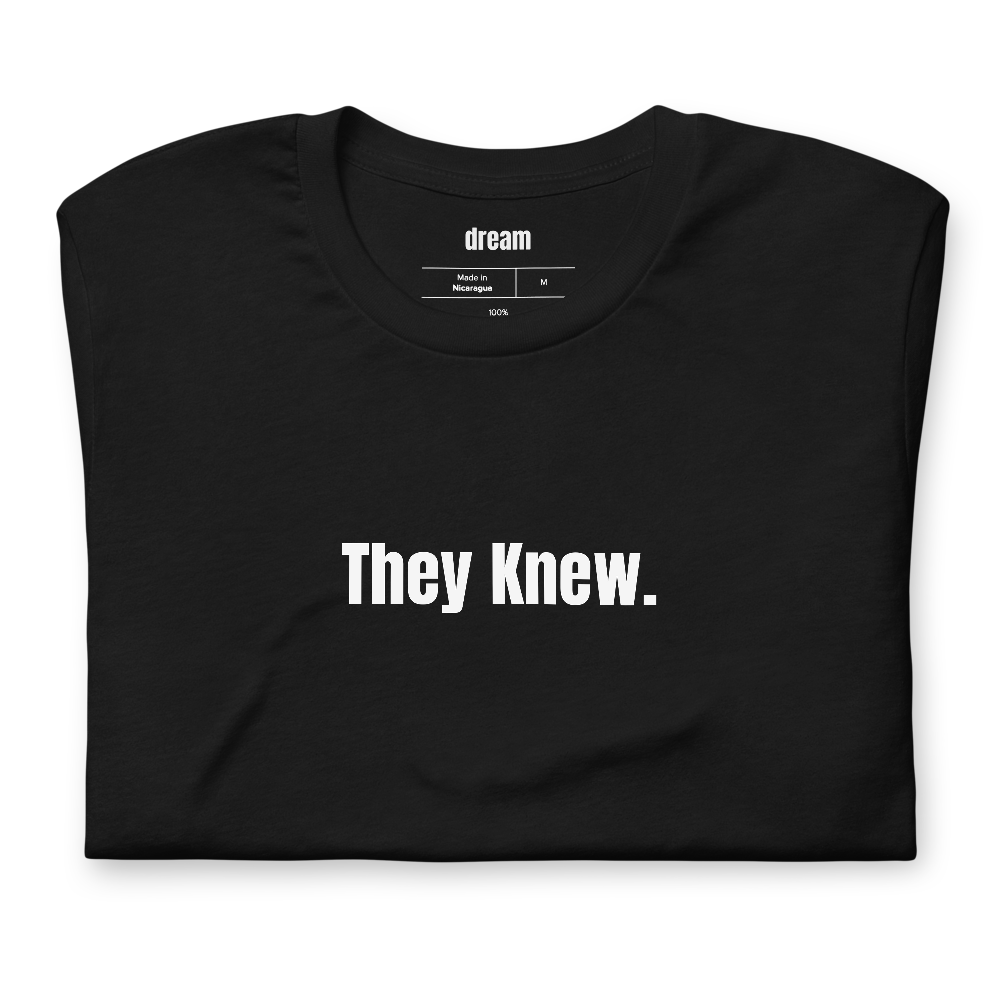 They Knew.