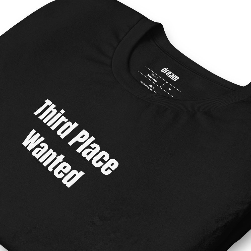 Third Place Wanted - Third Place Seekers t-shirt