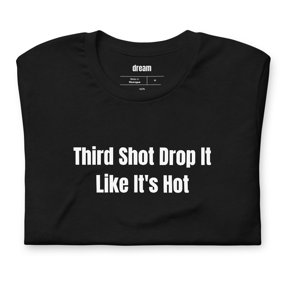 Third Shot Drop It Like It's Hot - Pickleball Player Pride t-shirt