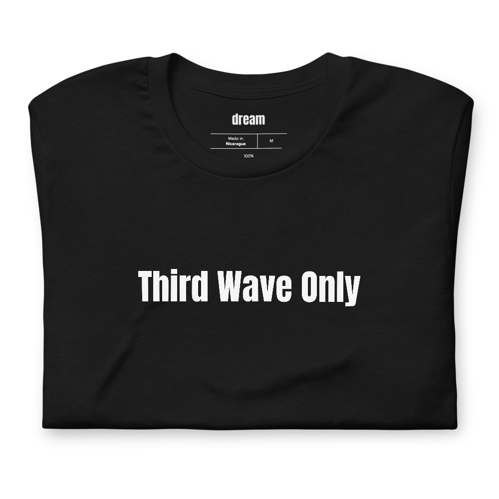 Third Wave Only