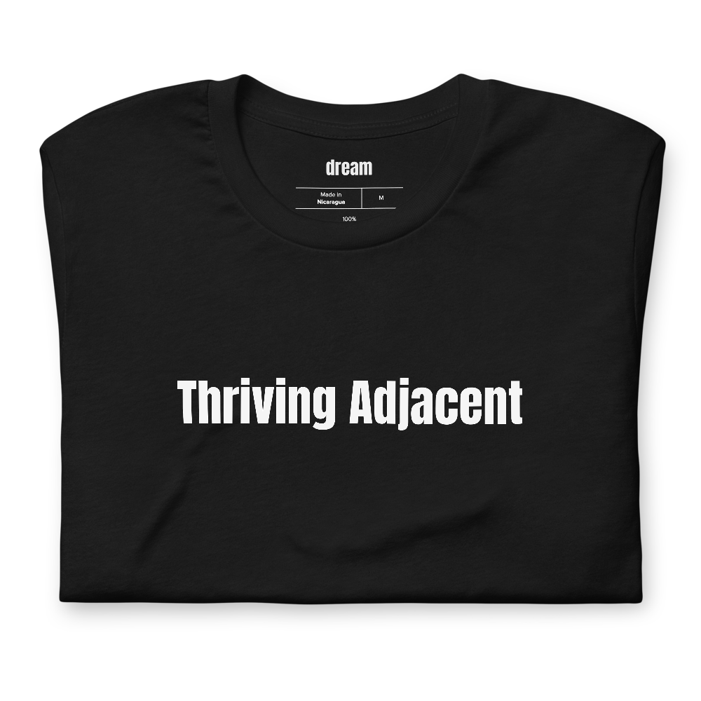 Thriving Adjacent