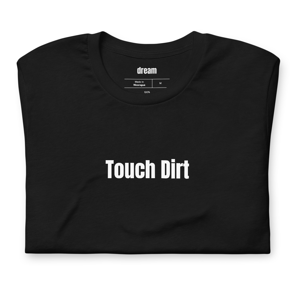 Touch Dirt