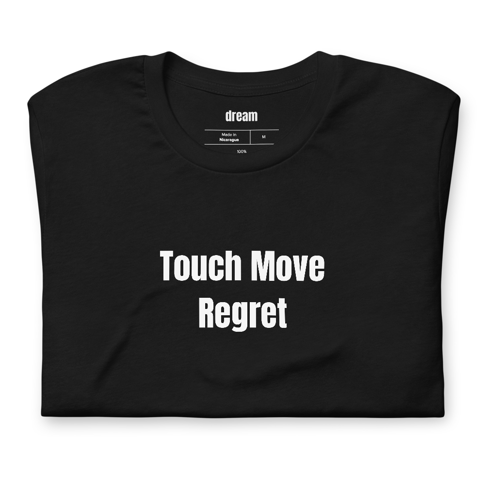 Touch Move Regret - Chess Club t-shirt