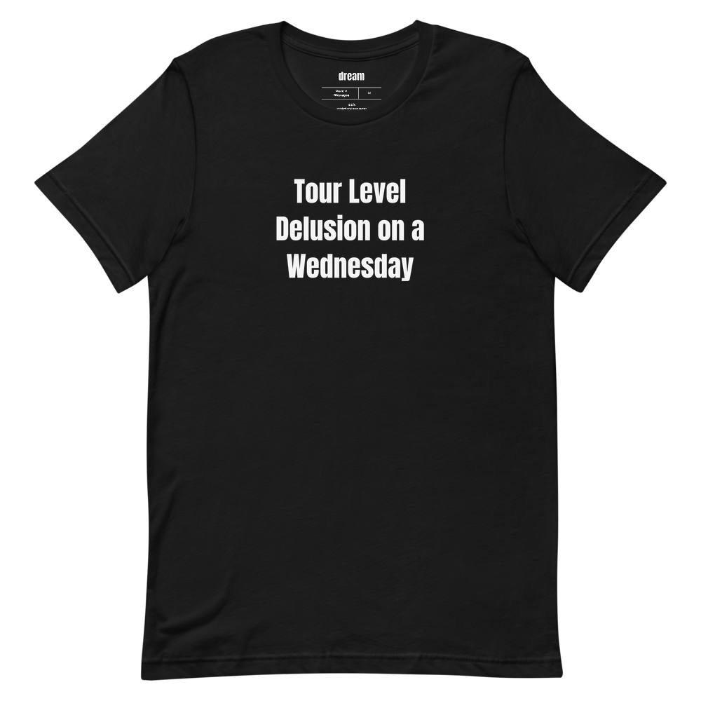 Tour Level Delusion on a Wednesday - Disc Golf Degenerates t-shirt
