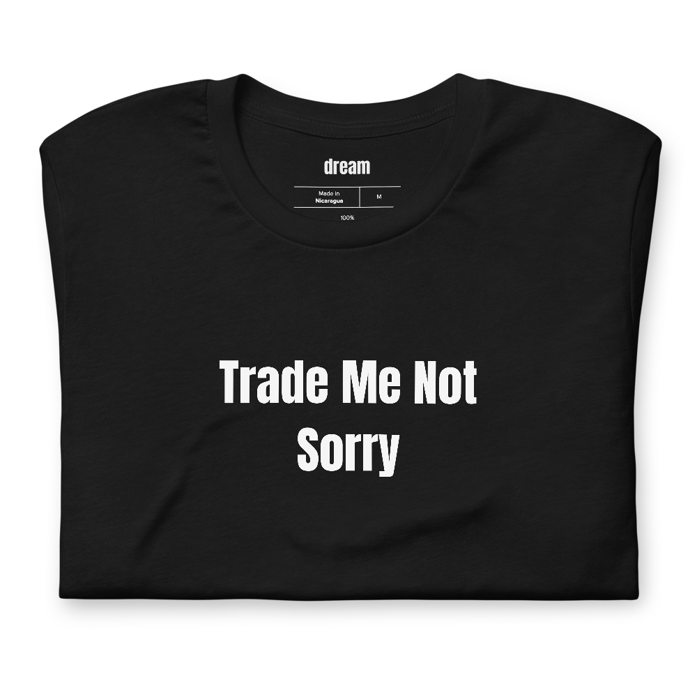 Trade Me Not Sorry - Fantasy Football t-shirt