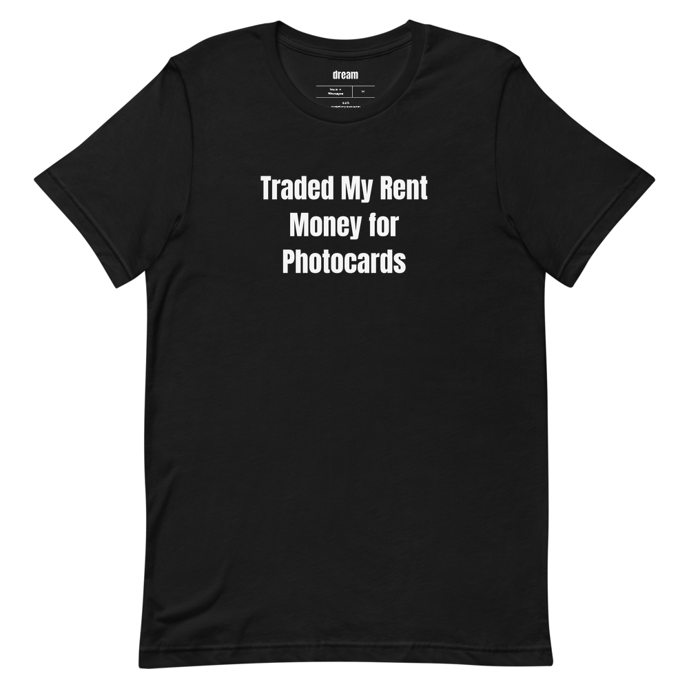 Traded My Rent Money for Photocards - K-pop Stans t-shirt