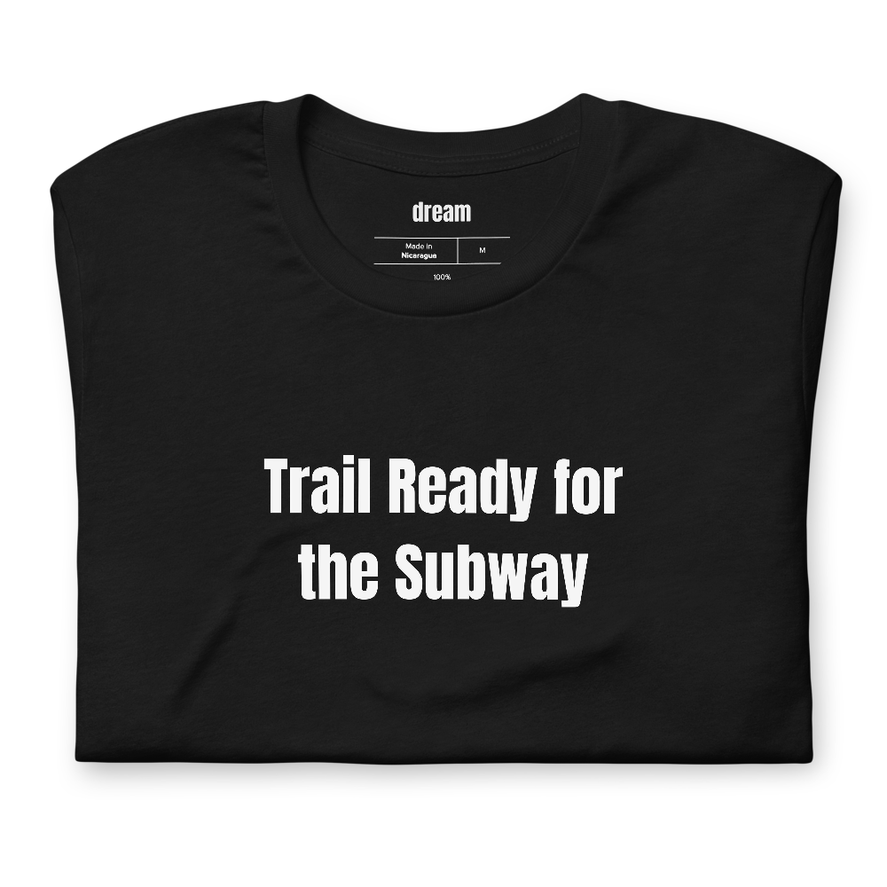 Trail Ready for the Subway - Gorpcore Nation t-shirt