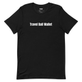 Travel Ball Wallet - Travel Ball Parents t-shirt
