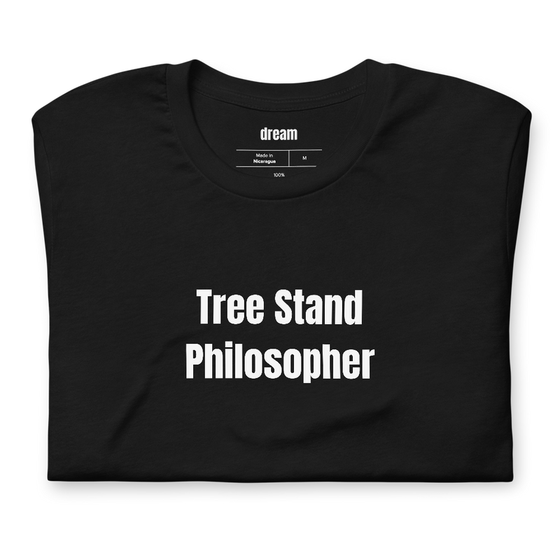 Tree Stand Philosopher - Deer Camp t-shirt