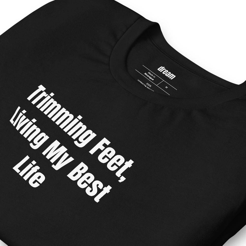 Trimming Feet, Living My Best Life - Pottery t-shirt