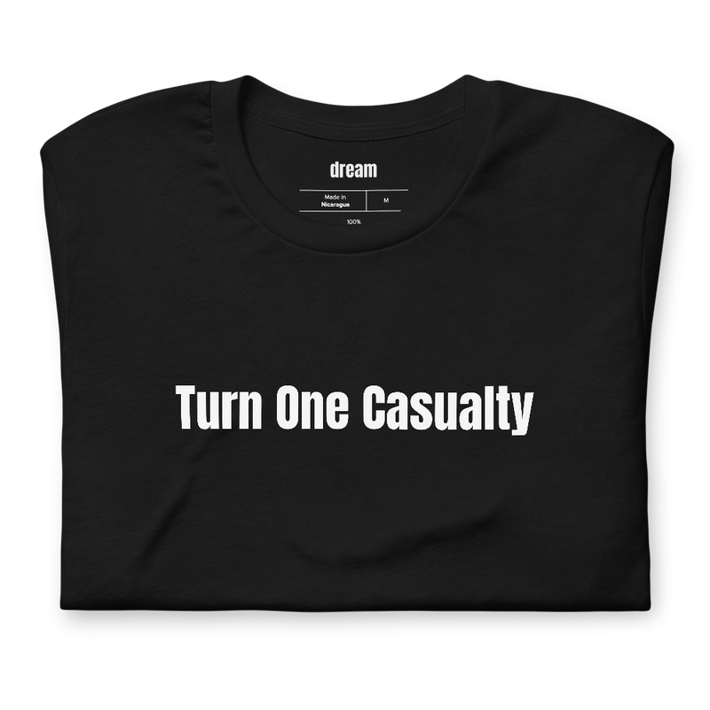 Turn One Casualty - Sim Racing t-shirt