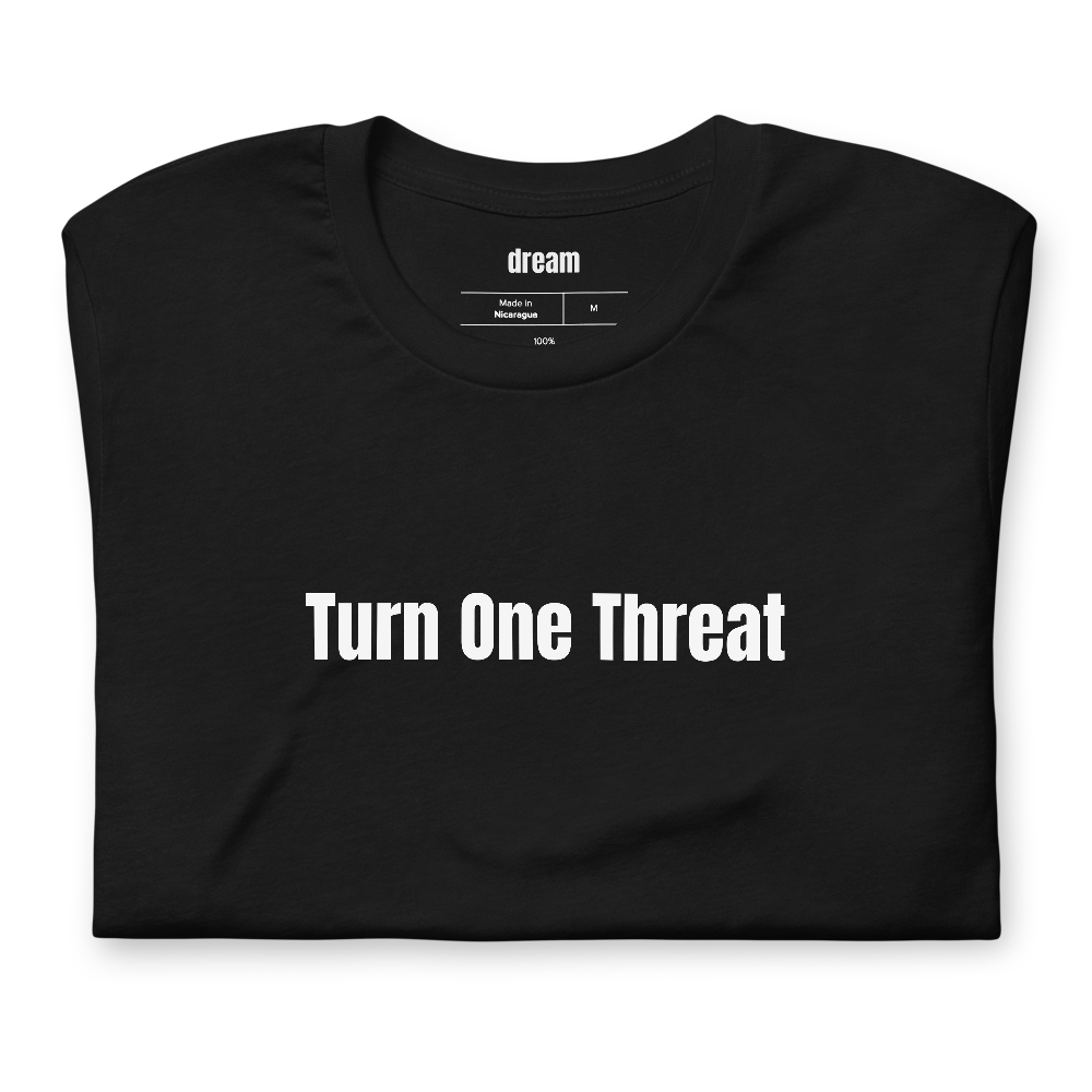 Turn One Threat