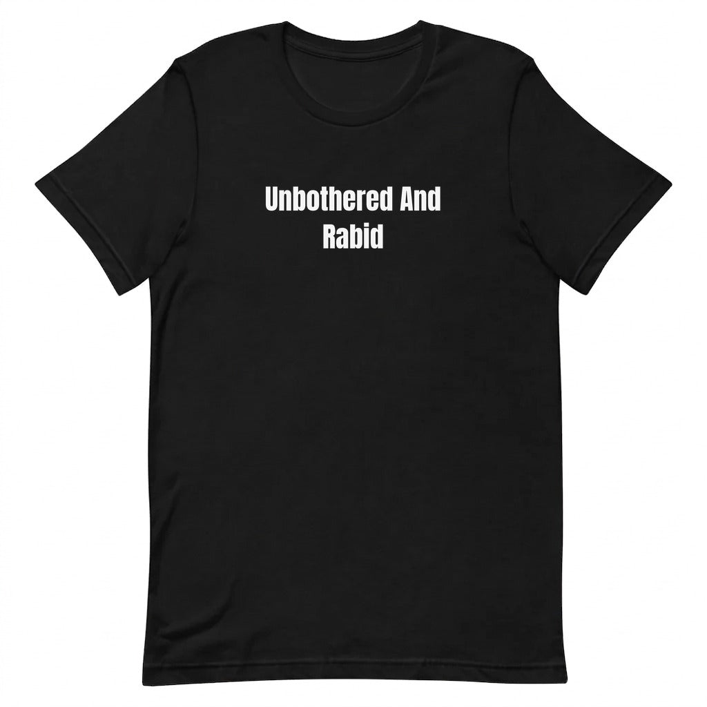 Unbothered And Rabid - Feral Girl Summer t-shirt
