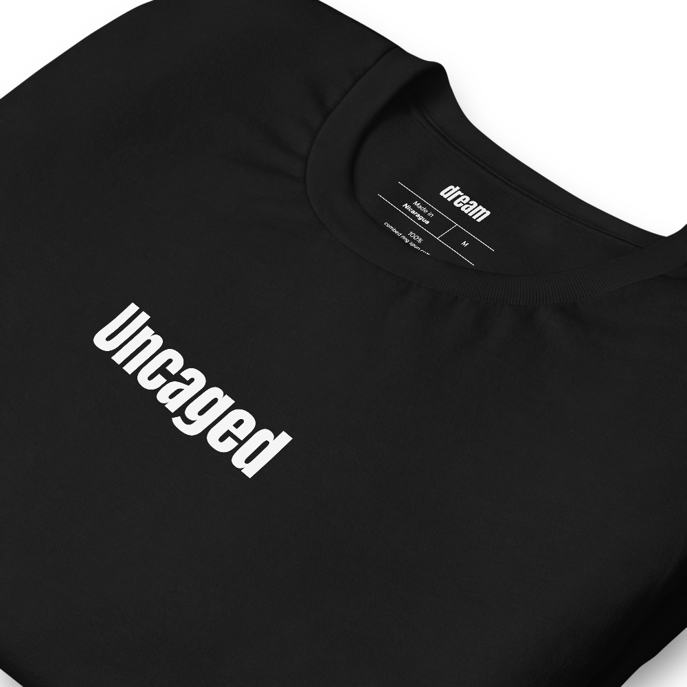 Uncaged