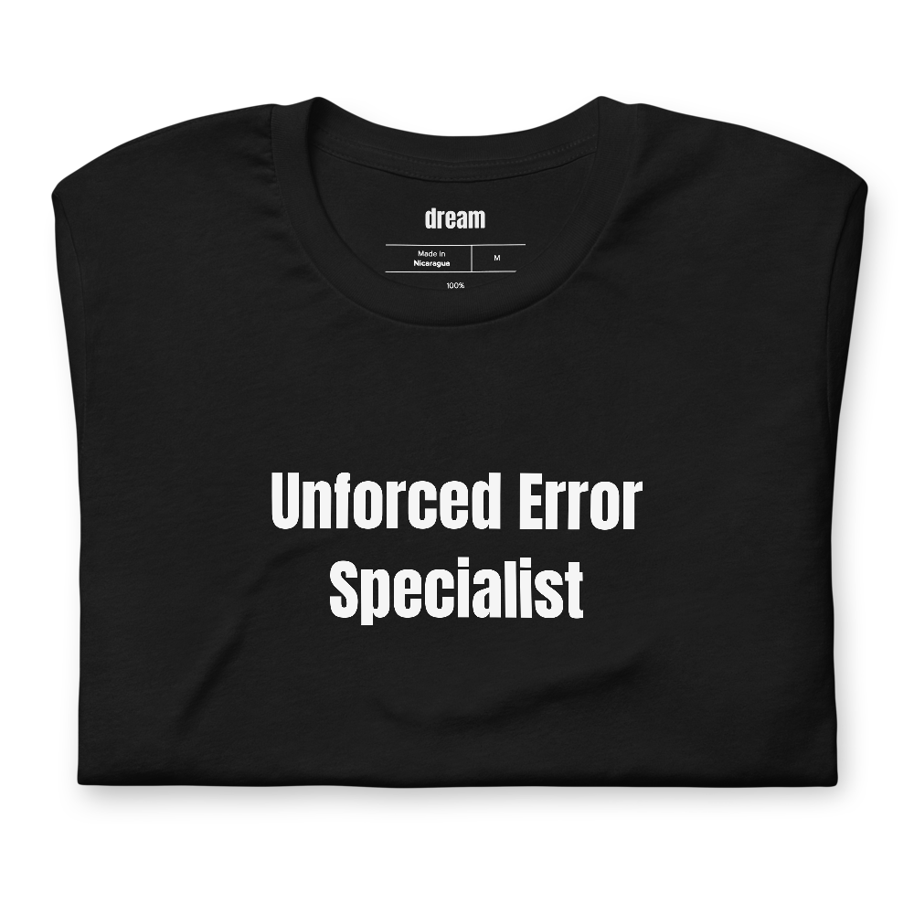 Unforced Error Specialist - Court Language t-shirt