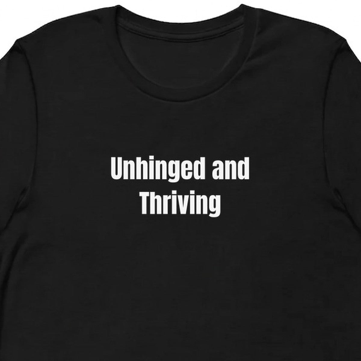 Unhinged and Thriving - Feral Girl Summer t-shirt