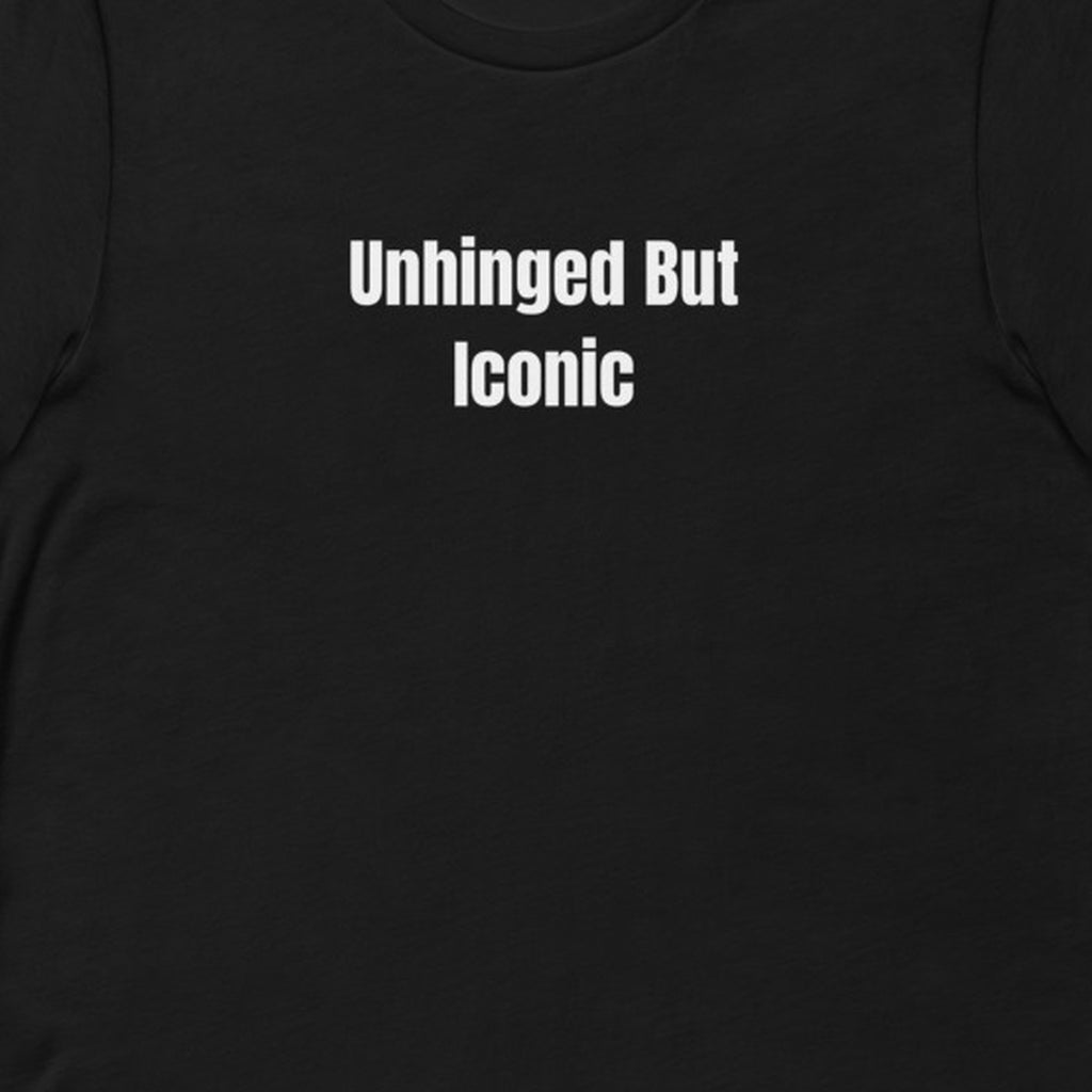 Unhinged But Iconic - Chaos Gremlins t-shirt