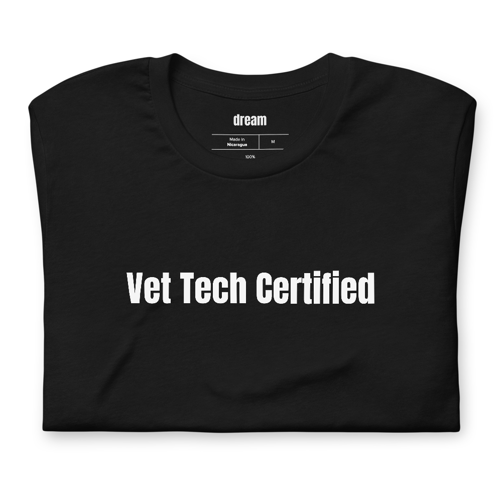 Vet Tech Certified - Vet Tech t-shirt
