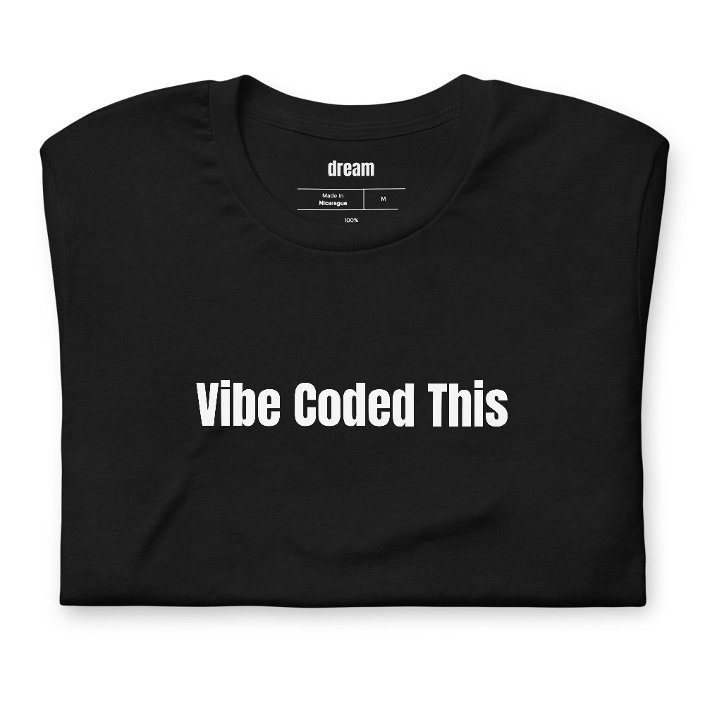 Vibe Coded This - Vibe Coding t-shirt