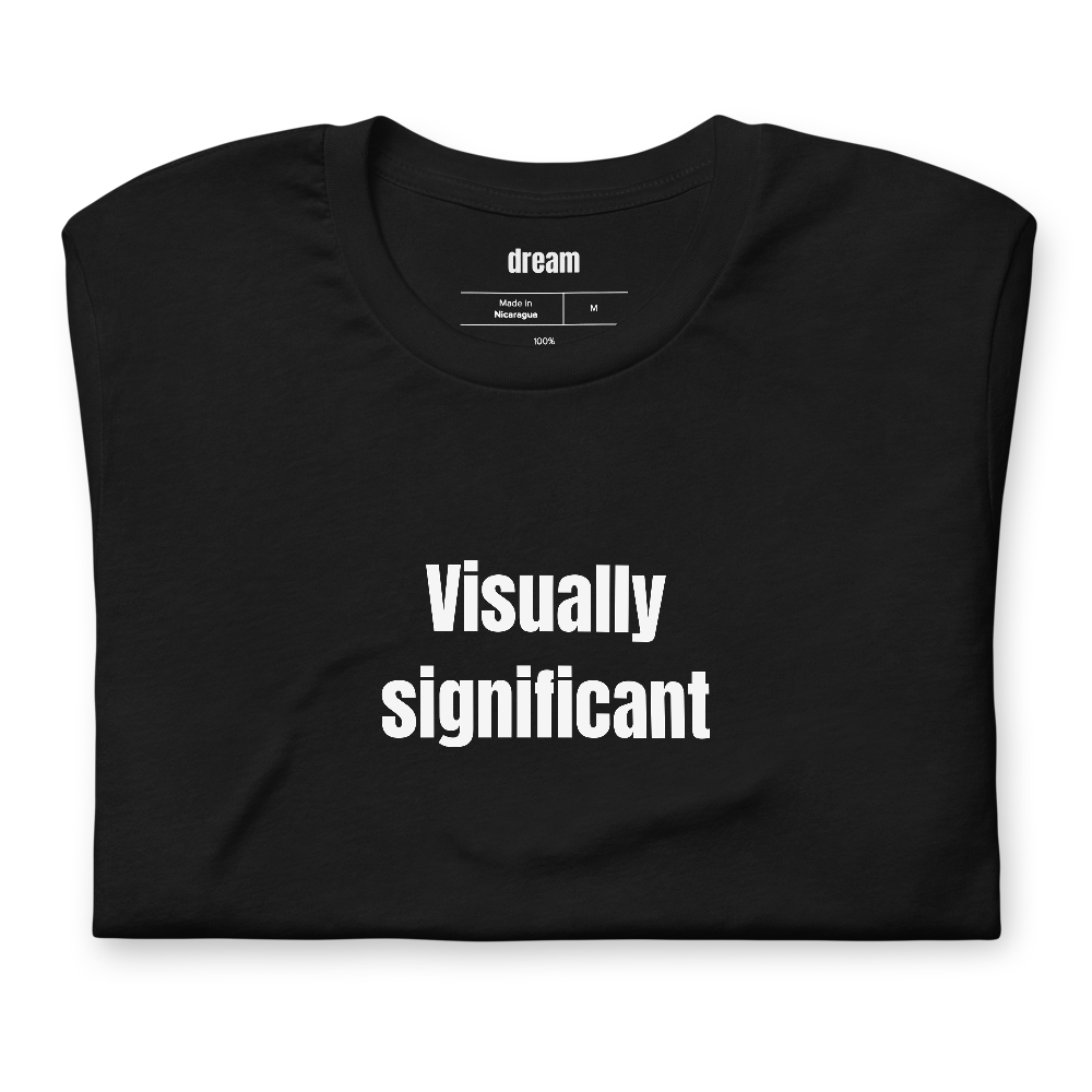 Visually significant - Data Science & Academics t-shirt