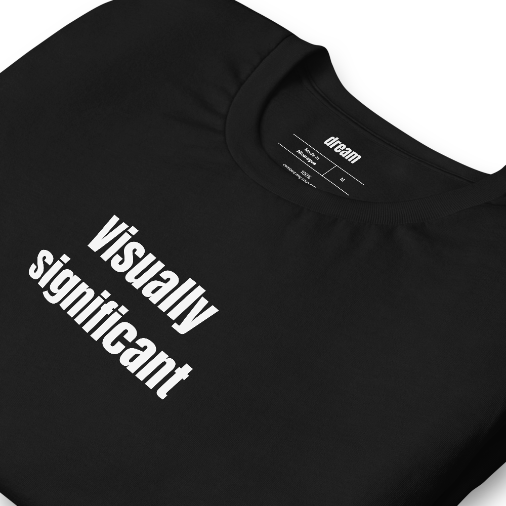 Visually significant - Data Science & Academics t-shirt