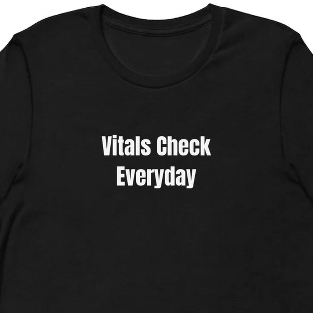 Vitals Check Everyday - Nurse t-shirt