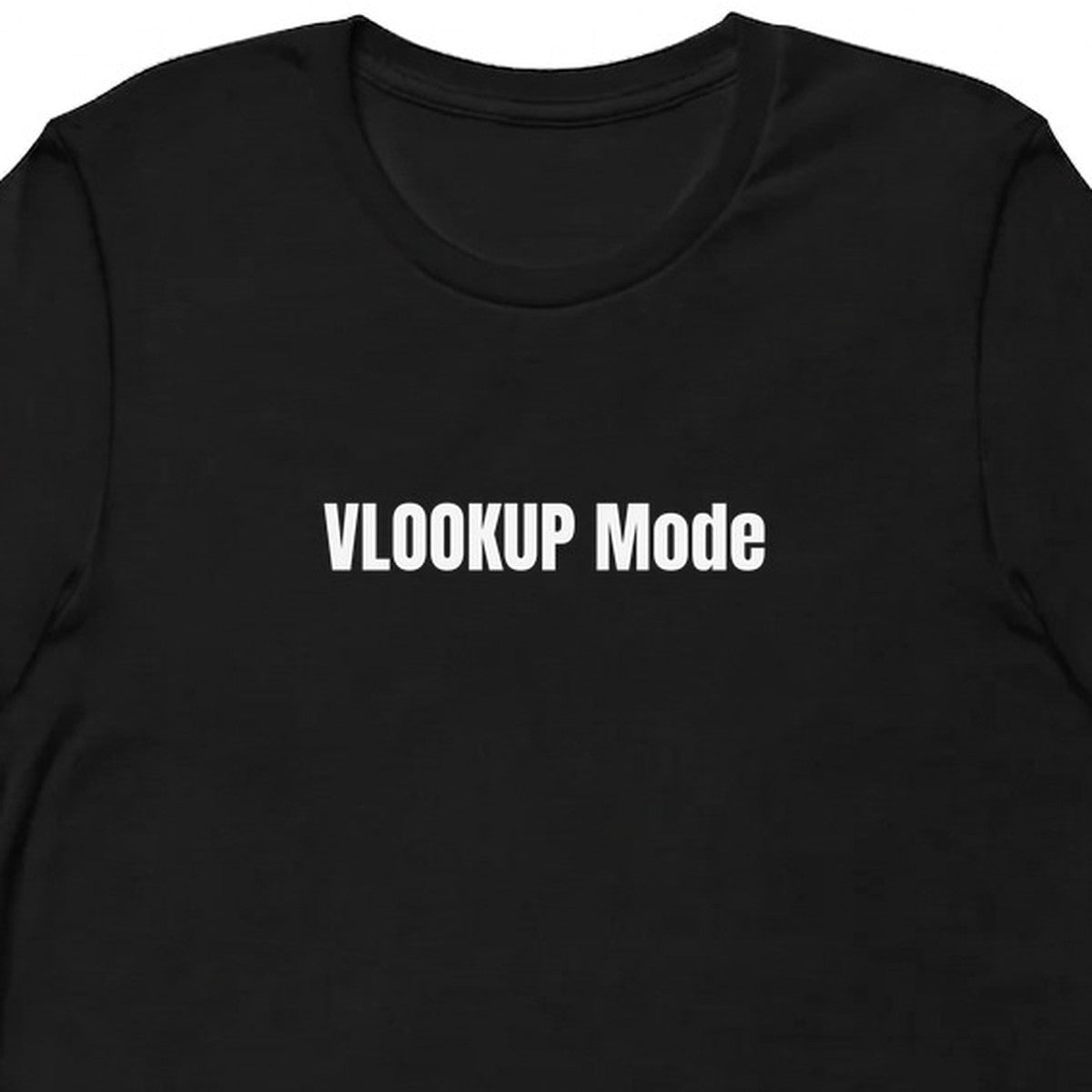 VLOOKUP Mode - Spreadsheet Enthusiasts t-shirt