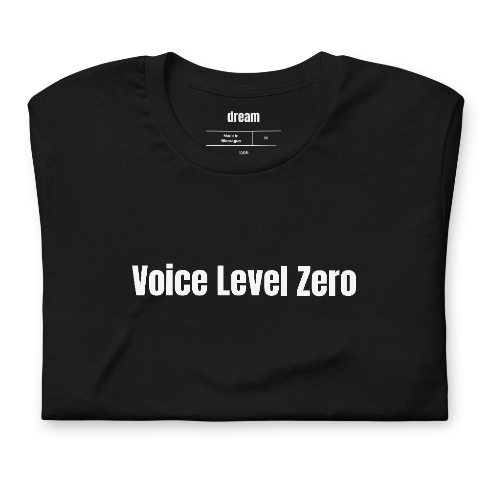 Voice Level Zero - Teacher Life t-shirt