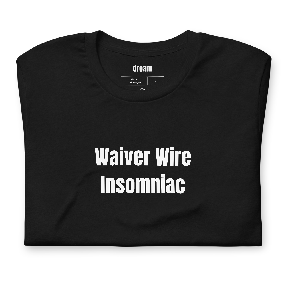 Waiver Wire Insomniac - Fantasy Football t-shirt