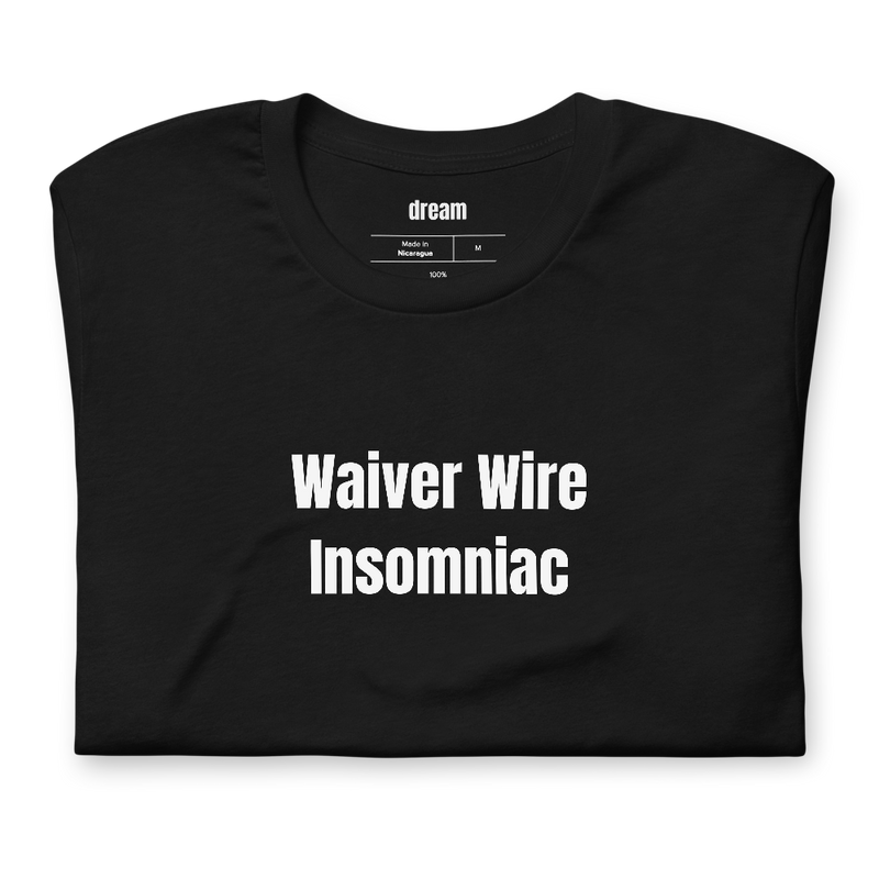 Waiver Wire Insomniac - Fantasy Football t-shirt
