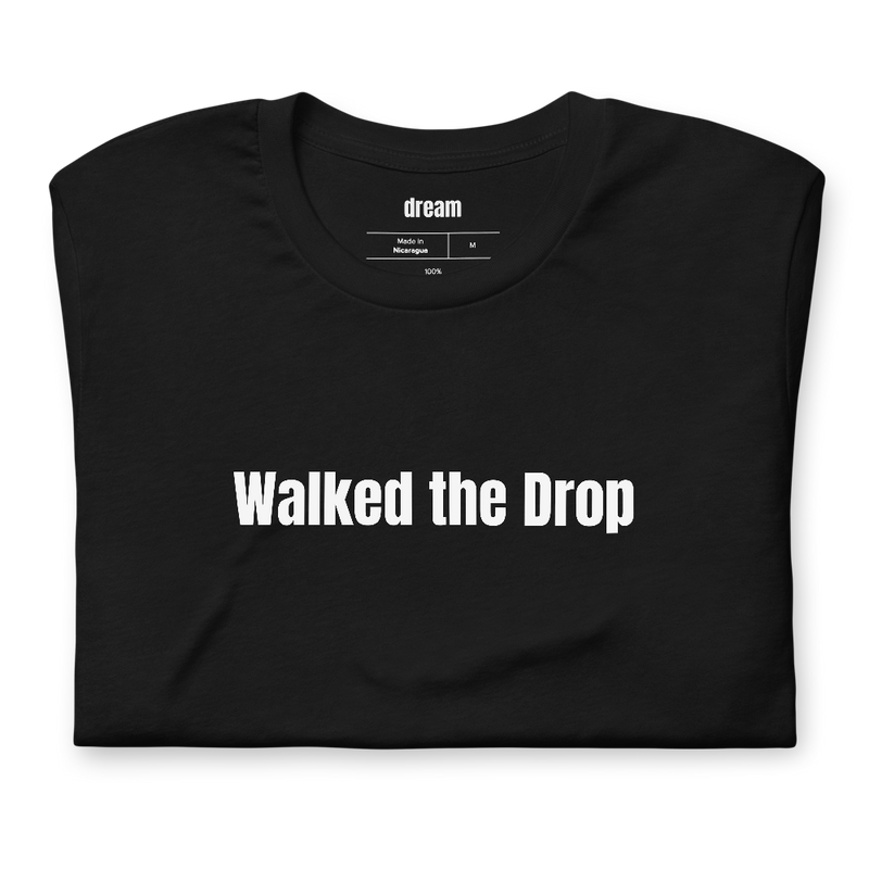 Walked the Drop - Mountain Biking t-shirt