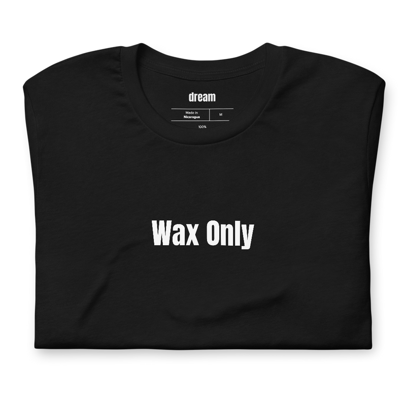 Wax Only