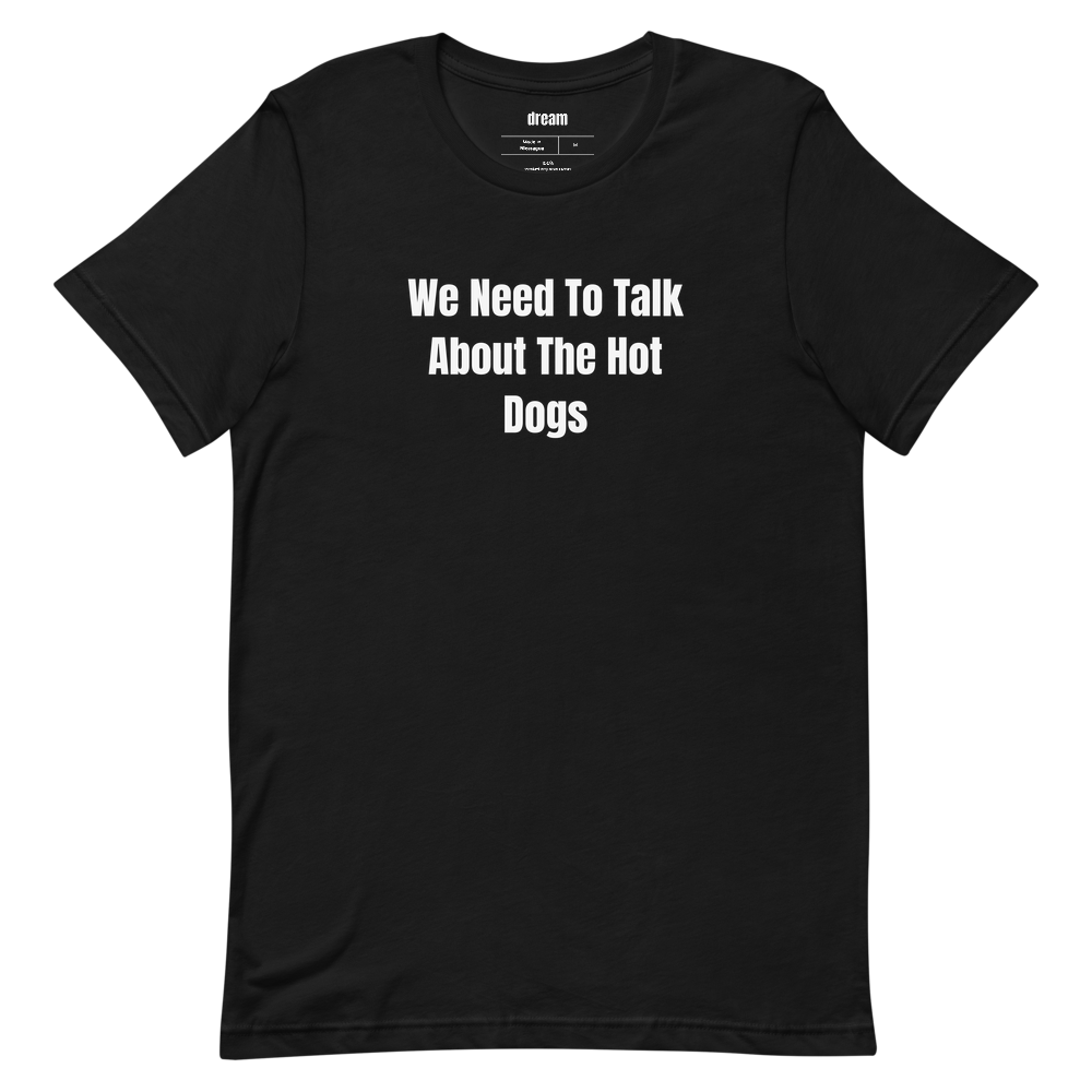We Need To Talk About The Hot Dogs