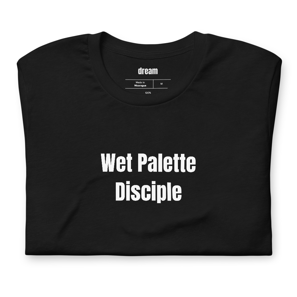Wet Palette Disciple - Miniature Painting t-shirt