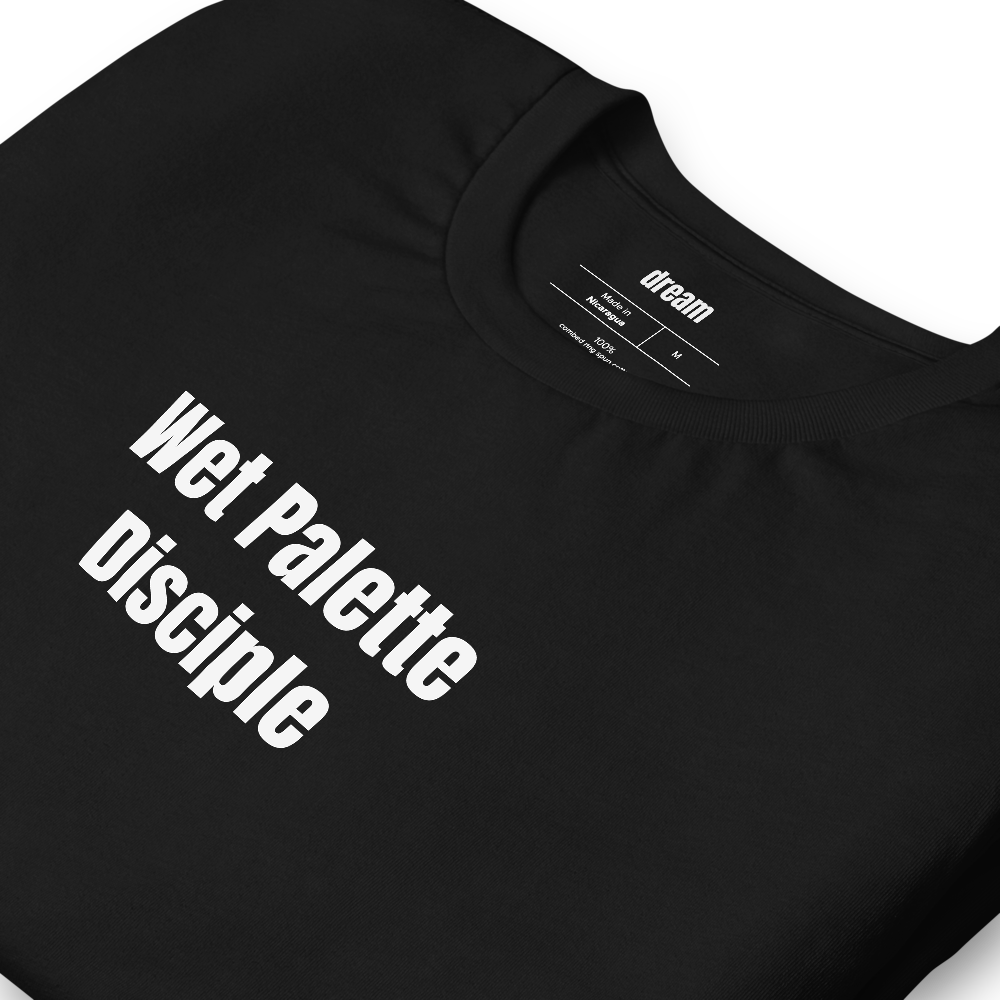 Wet Palette Disciple - Miniature Painting t-shirt