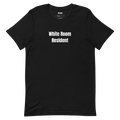 White Room Resident - Unassigned t-shirt
