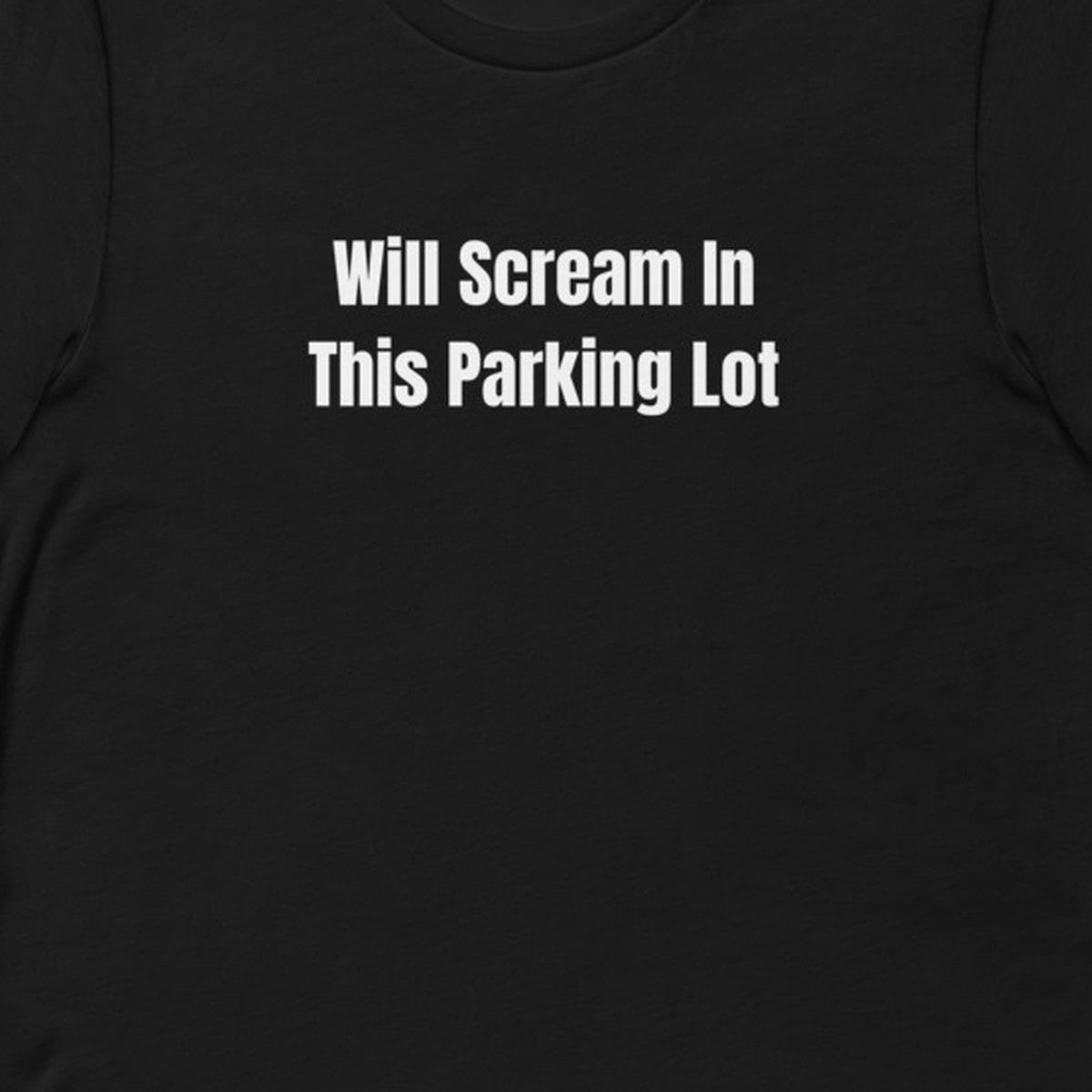 Will Scream In This Parking Lot - Gas Station Aesthetic t-shirt