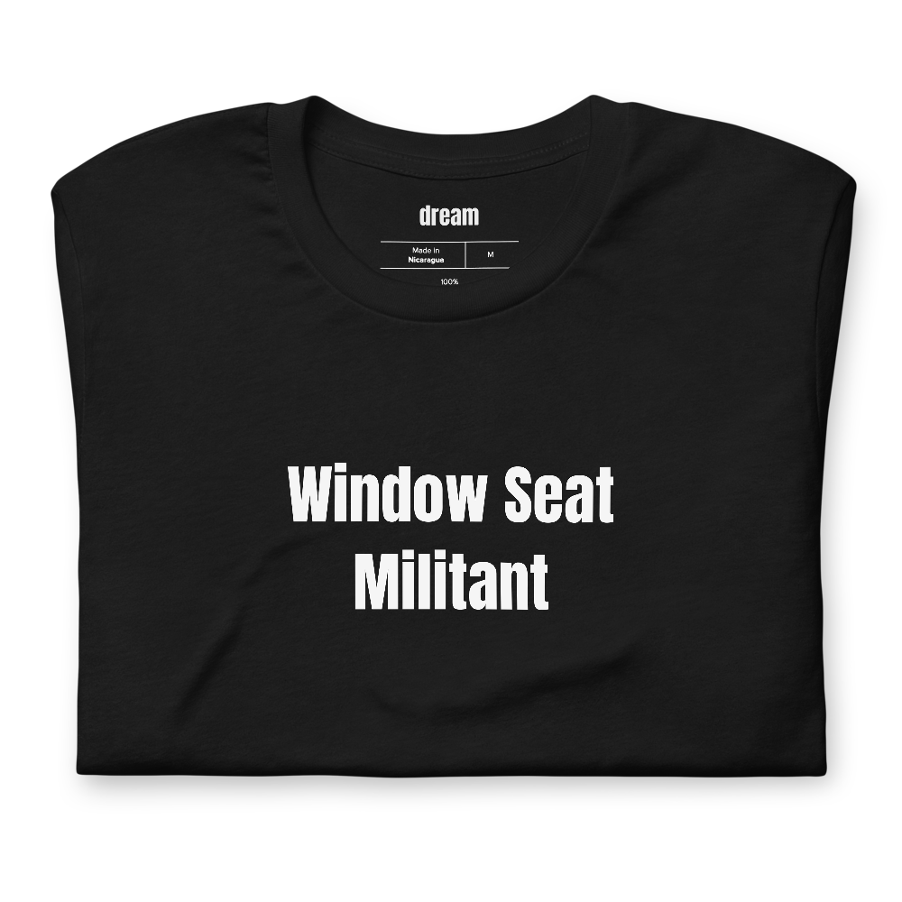 Window Seat Militant - Frequent Flyer t-shirt