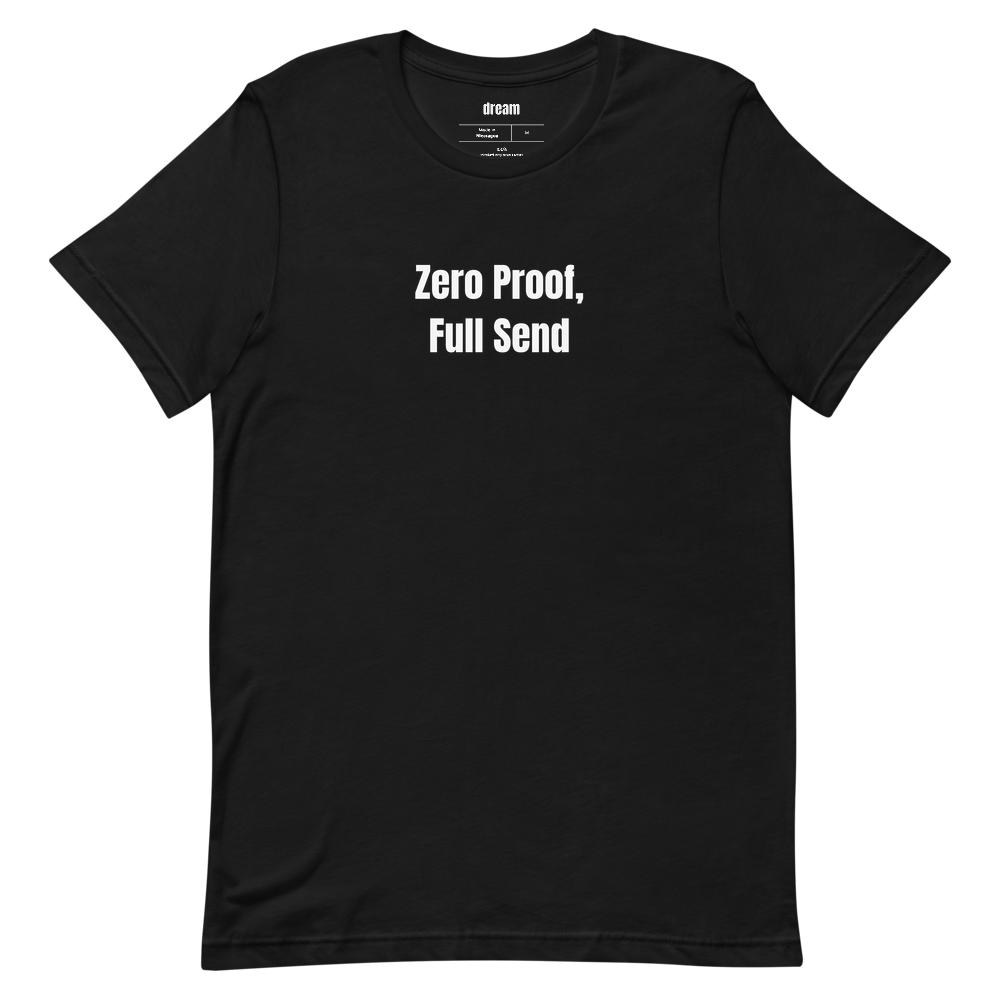 Zero Proof, Full Send - NA Beer Crew t-shirt